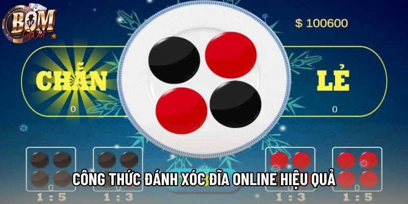 Công thức đánh xóc đĩa online hiệu quả