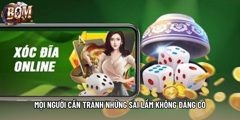 Mọi người cần tránh những sai lầm không đáng có