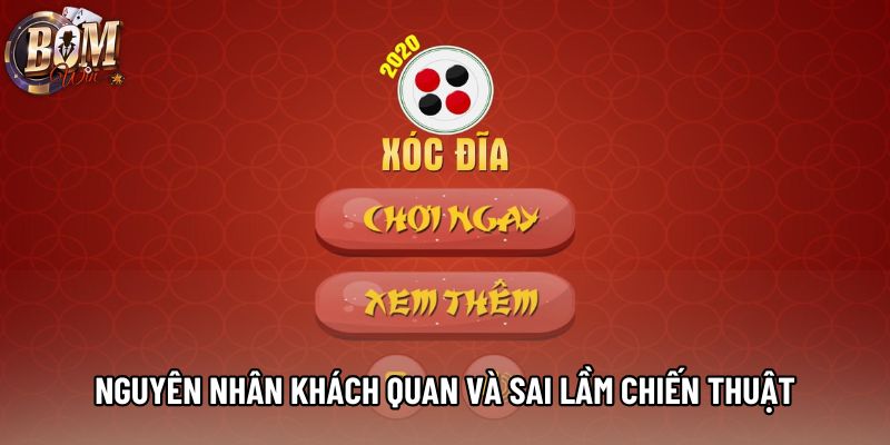 Nguyên nhân khách quan và sai lầm chiến thuật
